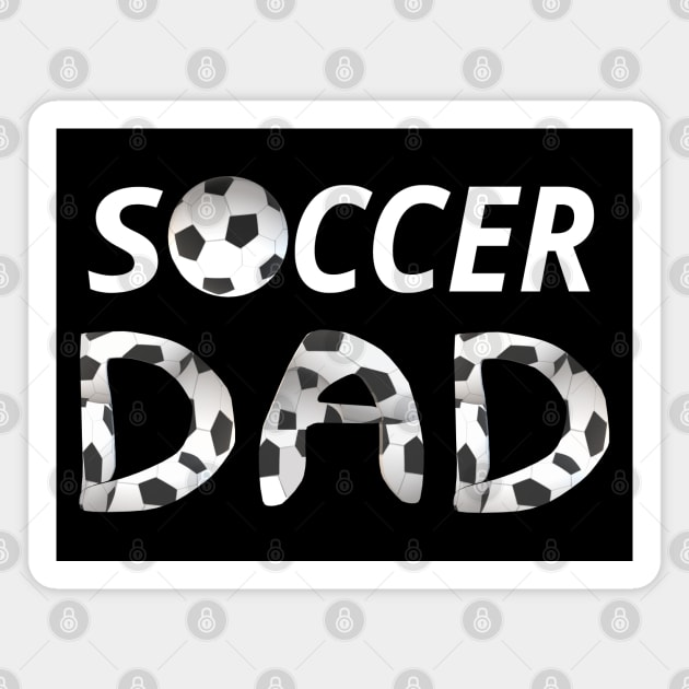 Soccer Dad. Soccer Ball and Black and White Soccer Patterned Letters (Black Background) Magnet by Art By LM Designs 